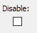 6. Disable