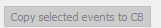 3. Copy selected events to CB